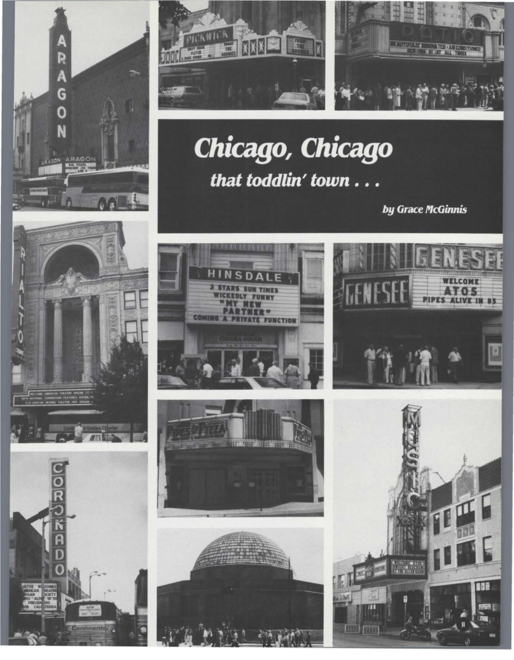 Chicago, Chicago, That Toddlin' Town" Chicago May Have ''Toddled'' When Fred Fisher Wrote Those Lyrics in 1922, but for 840 Atosers It Certainly Didn't in 1985