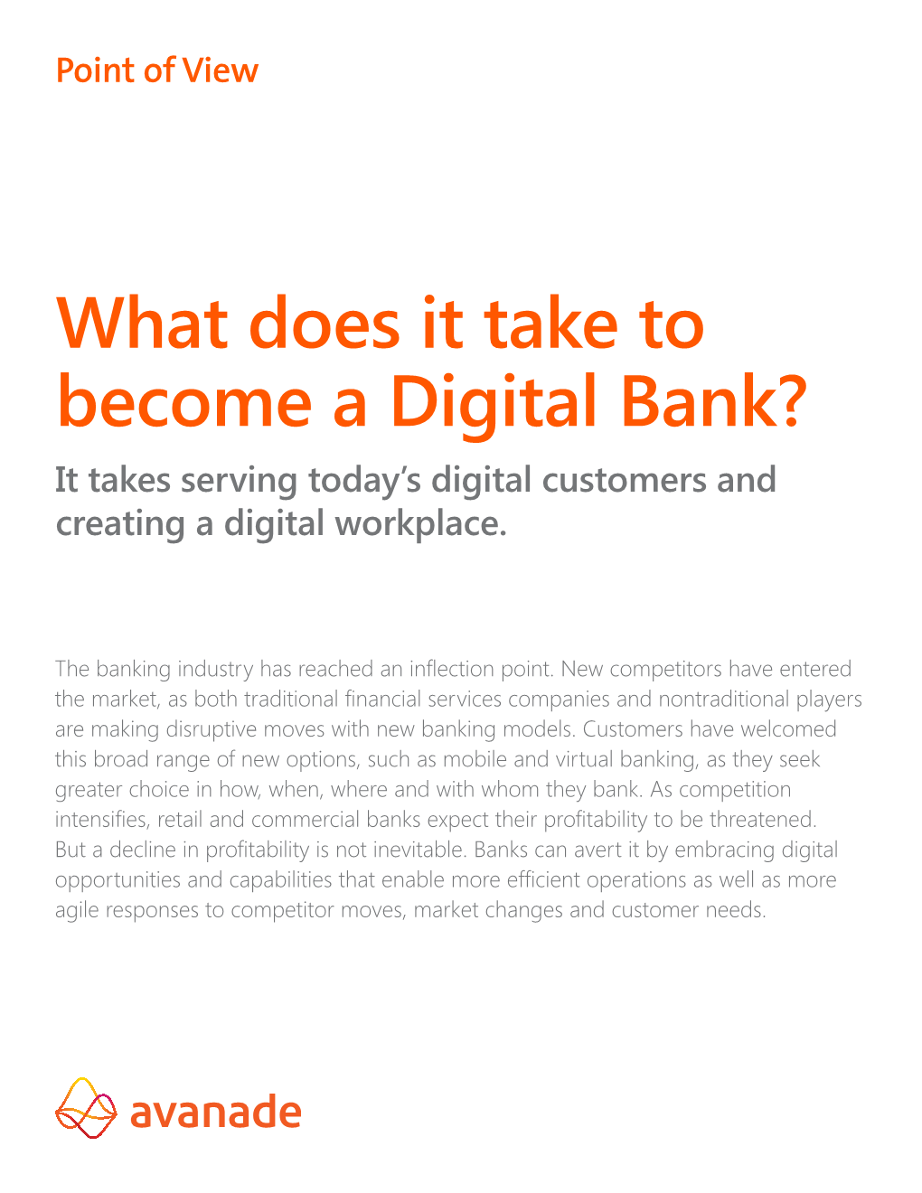 Digital Bank? It Takes Serving Today’S Digital Customers and Creating a Digital Workplace