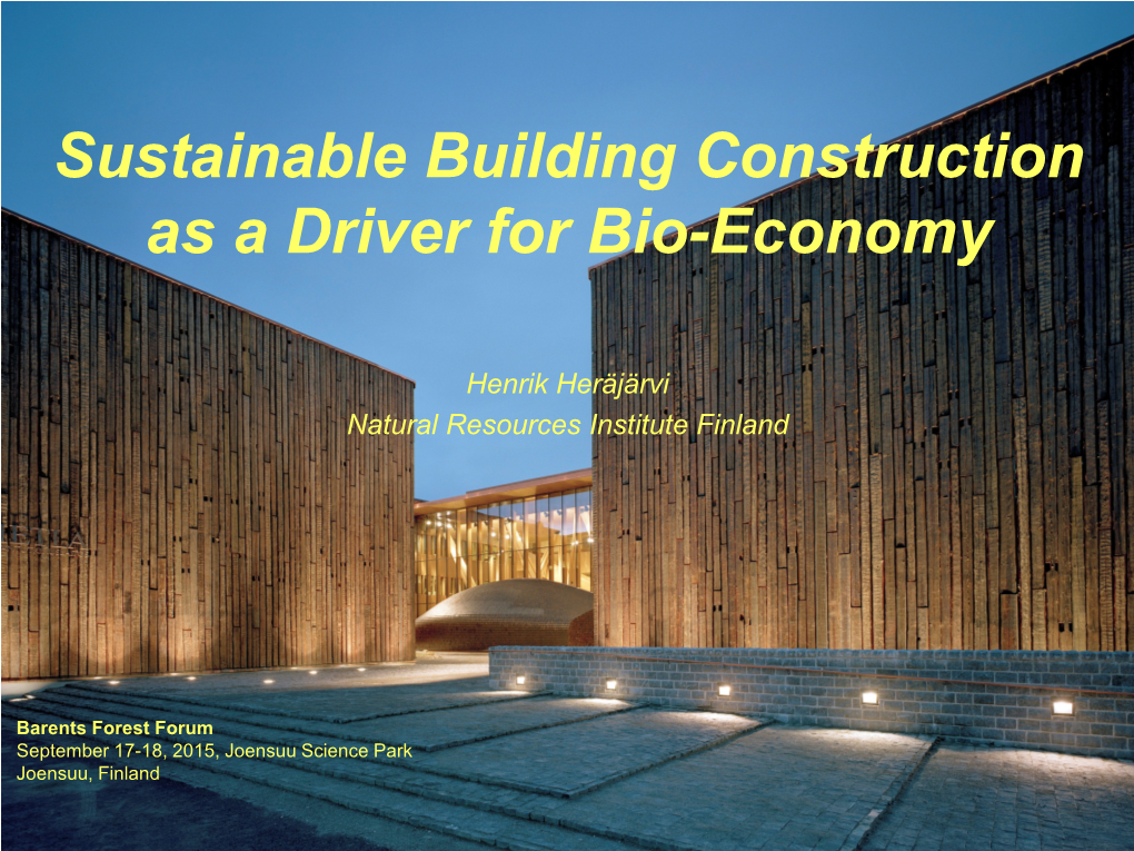 Sustainable Building Construction As a Driver for Bio-Economy