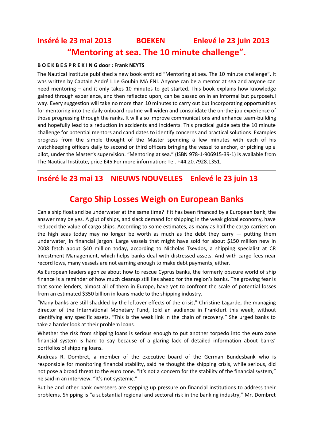 “Mentoring at Sea. the 10 Minute Challenge”. B O E K B E S P R E K I N G Door : Frank NEYTS the Nautical Institute Published a New Book Entitled “Mentoring at Sea