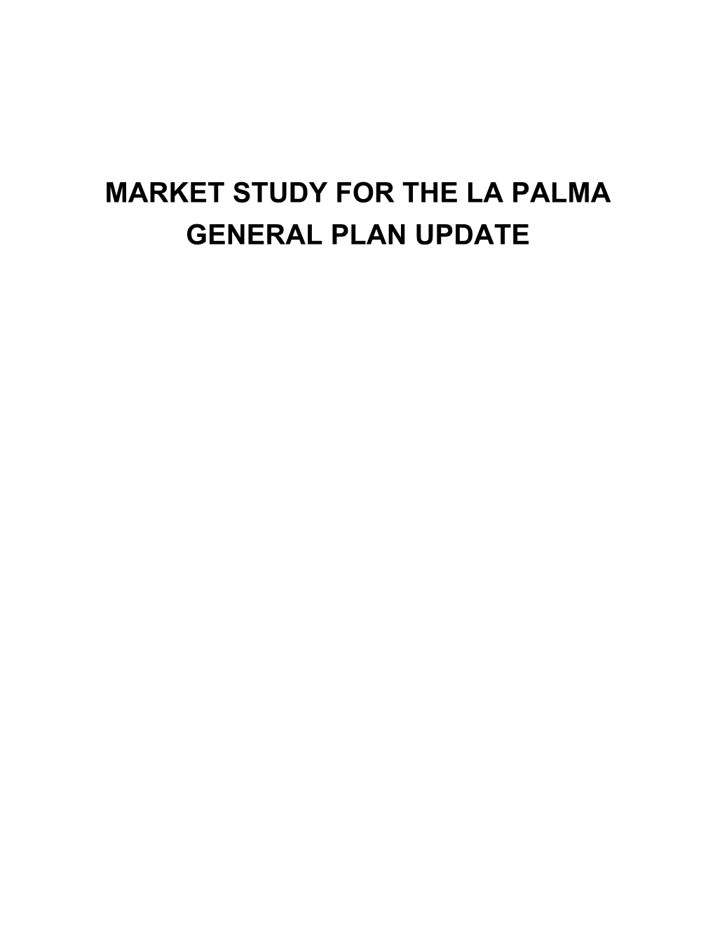 Market Study for the La Palma General Plan Update