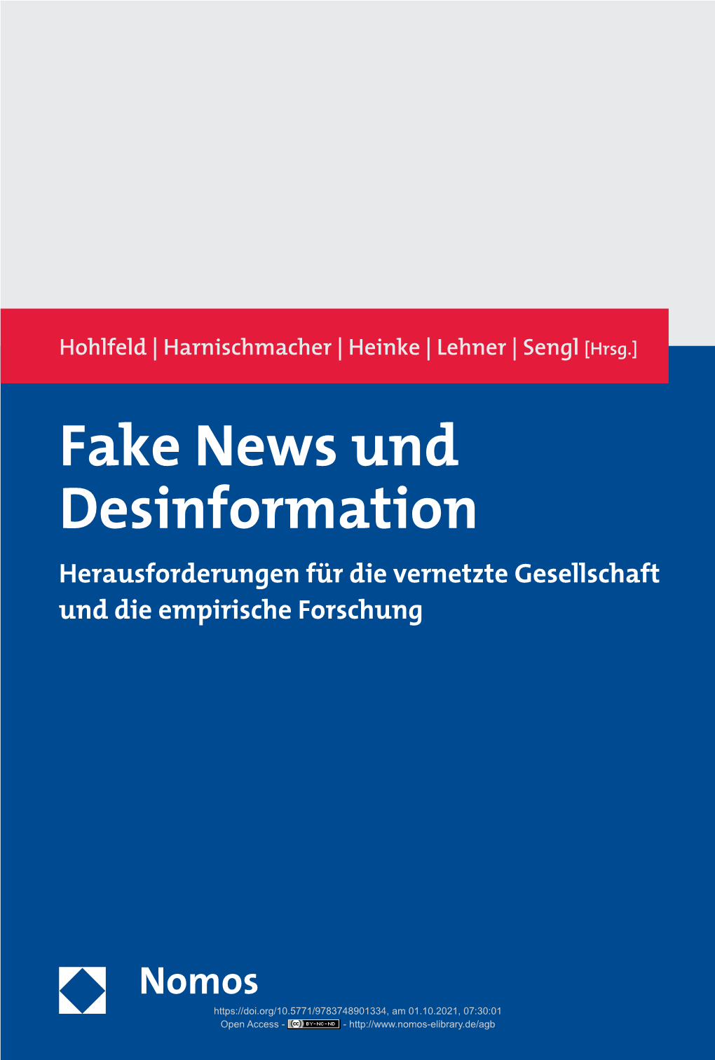 Fake News Und Desinformation Herausforderungen Für Die Vernetzte Gesellschaft Und Die Empirische Forschung