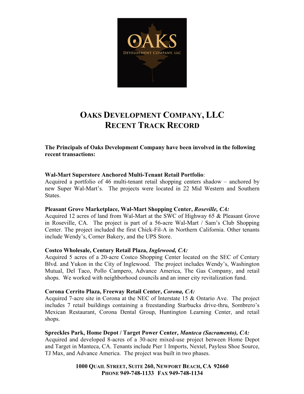 Oaks Development Company, Llc Recent Track Record