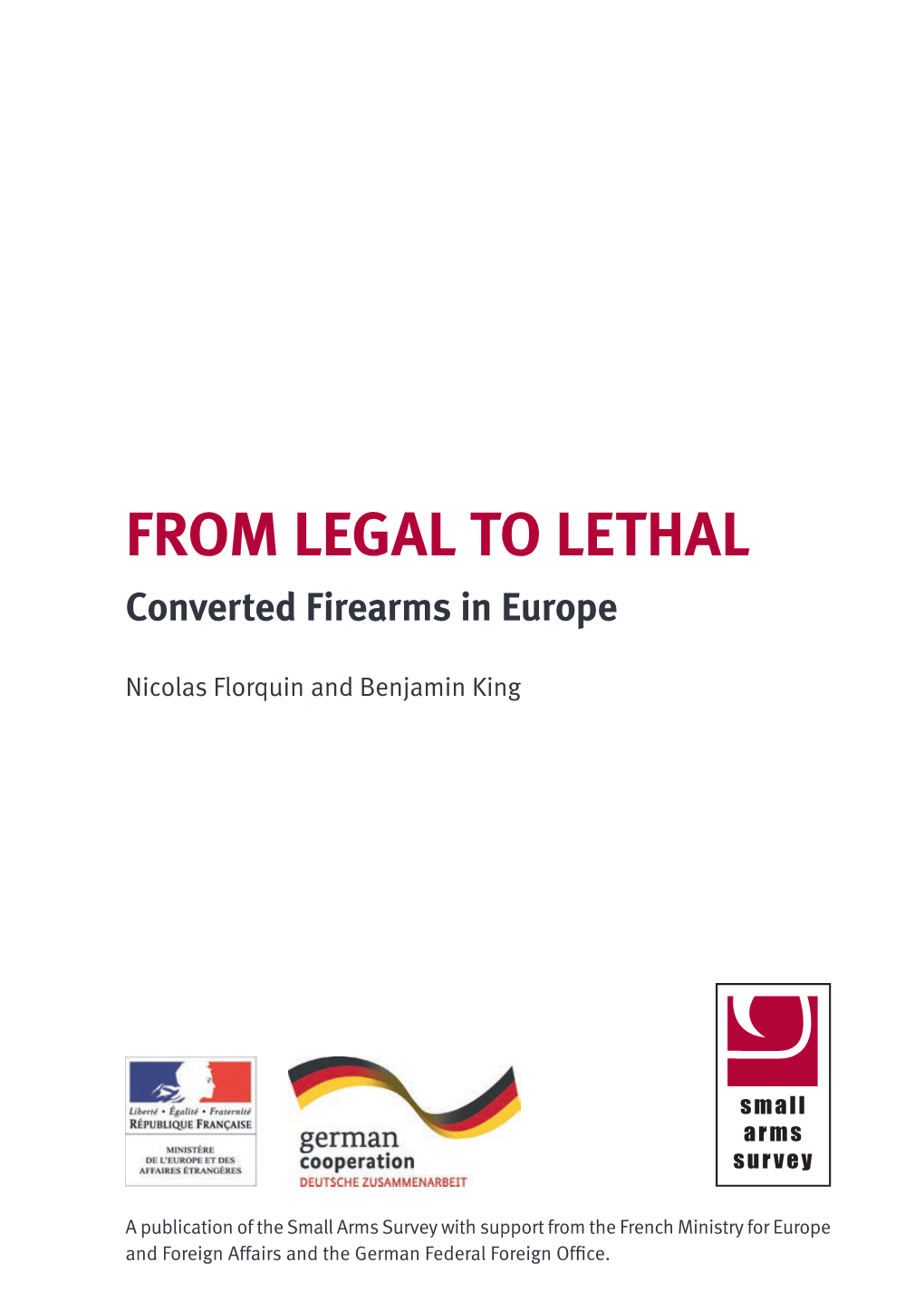 FROM LEGAL to LETHAL Converted Firearms in Europe