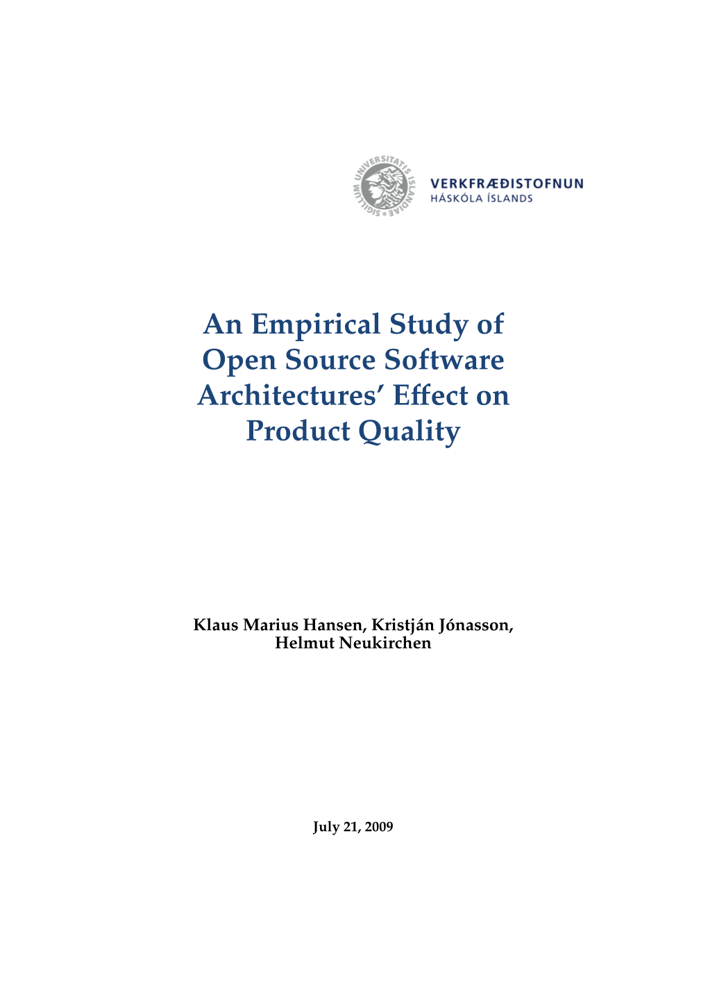 An Empirical Study of Open Source Software Architectures' Effect On