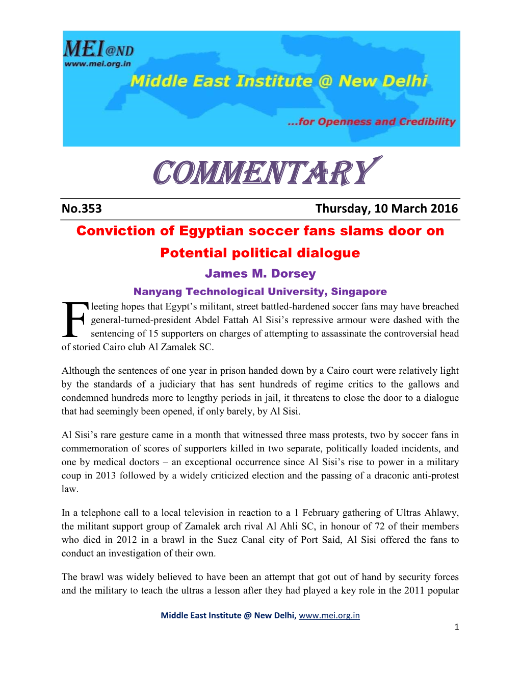 Commentary No.353 Thursday, 10 March 2016 Conviction of Egyptian Soccer Fans Slams Door on Potential Political Dialogue James M