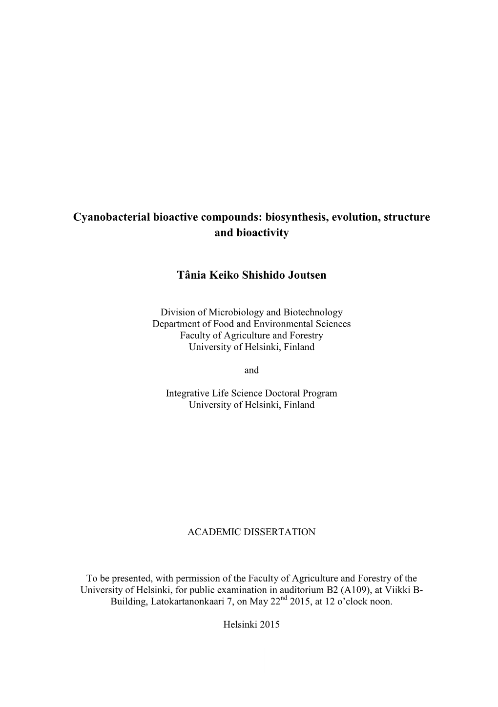 Cyanobacterial Bioactive Compounds: Biosynthesis, Evolution, Structure and Bioactivity