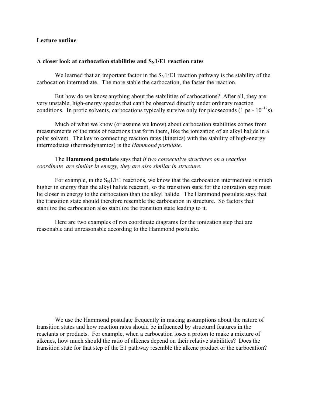 Lecture Outline a Closer Look at Carbocation Stabilities and SN1/E1 Reaction Rates We Learned That an Important Factor in the SN