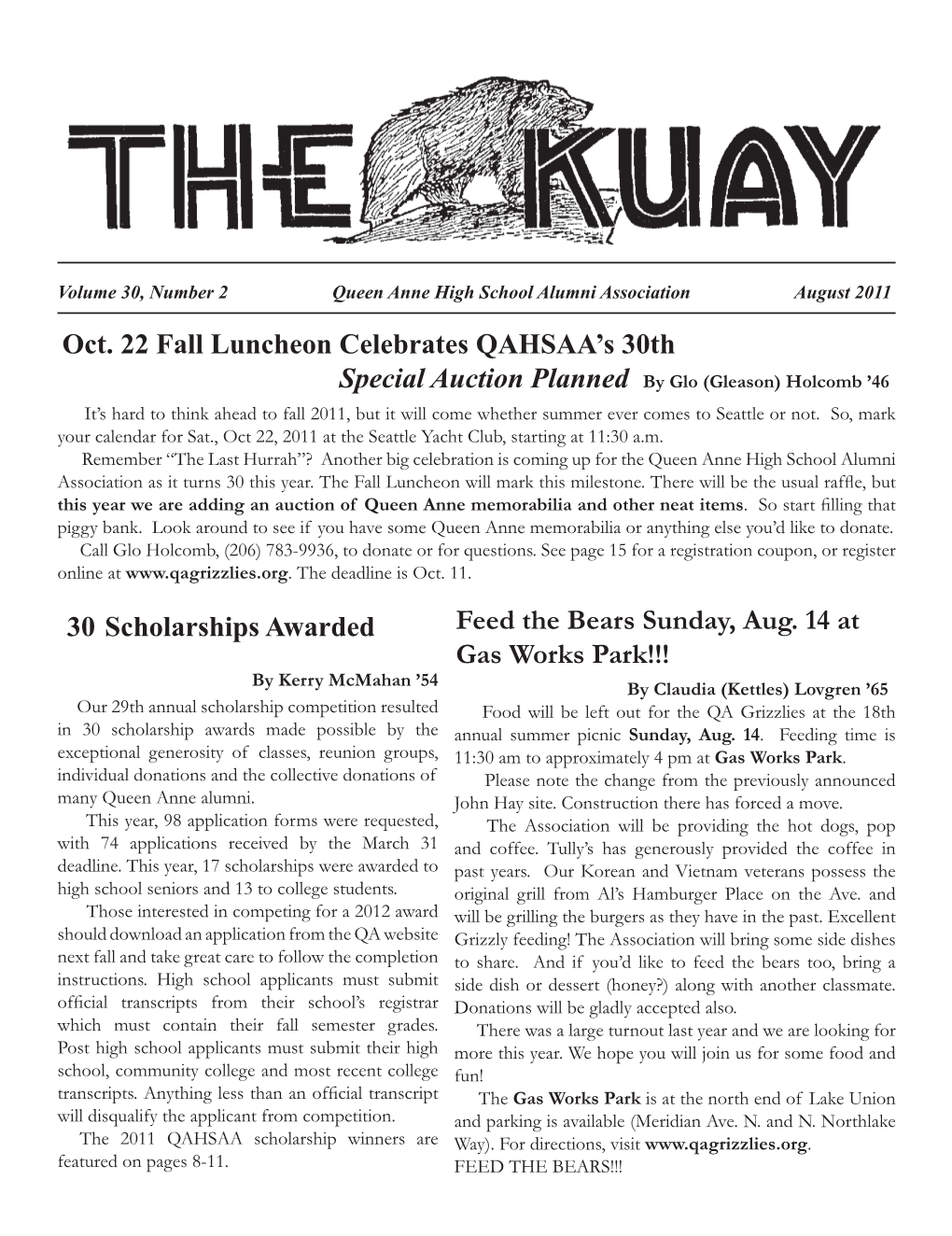 30 Scholarships Awarded Feed the Bears Sunday, Aug. 14 at Gas Works Park!!! Oct. 22 Fall Luncheon Celebrates QAHSAA's 30Th