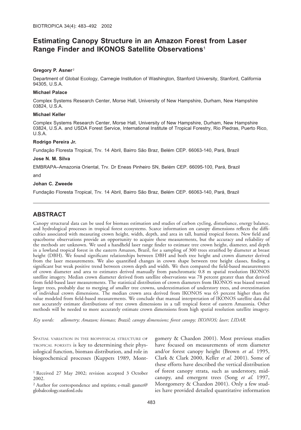 Estimating Canopy Structure in an Amazon Forest from Laser Range Finder and IKONOS Satellite Observations1