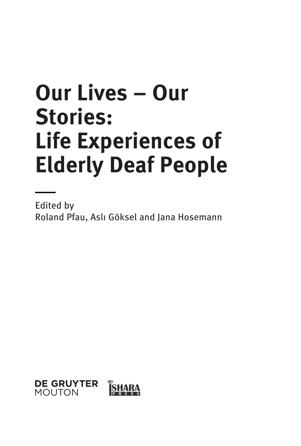 Our Lives – Our Stories: Life Experiences of Elderly Deaf People