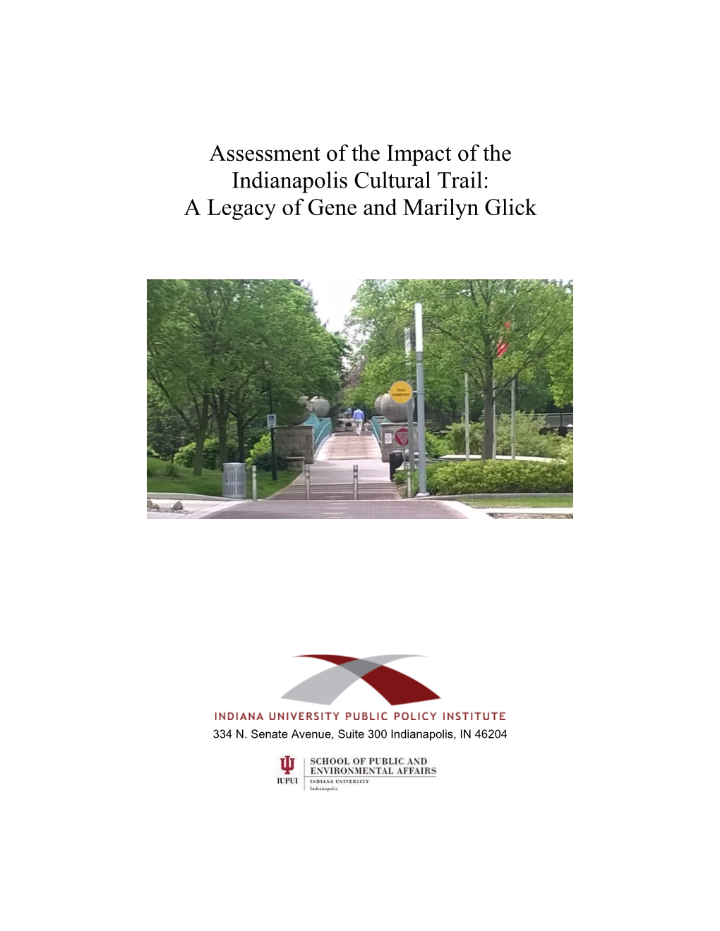 Assessment of the Impact of the Indianapolis Cultural Trail: a Legacy of Gene and Marilyn Glick