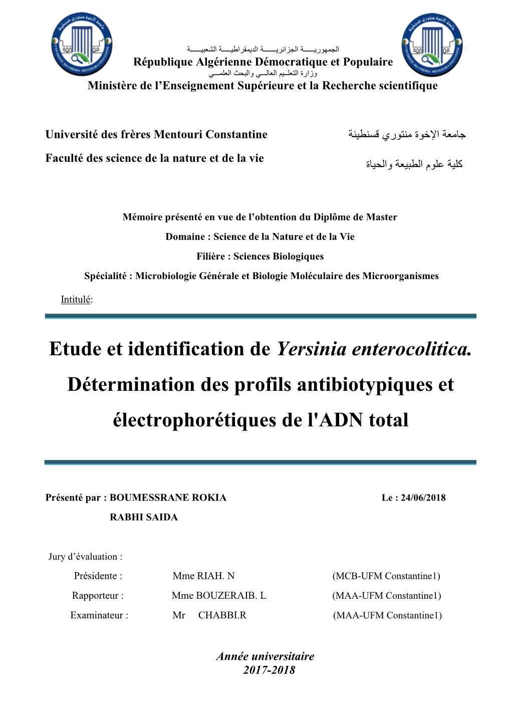 Etude Et Identification De Yersinia Enterocolitica. Détermination Des Profils Antibiotypiques Et Électrophorétiques De L'adn Total