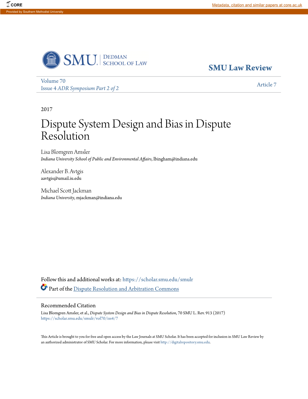 Dispute System Design and Bias in Dispute Resolution Lisa Blomgren Amsler Indiana University School of Public and Environmental Affairs, Lbingham@Indiana.Edu