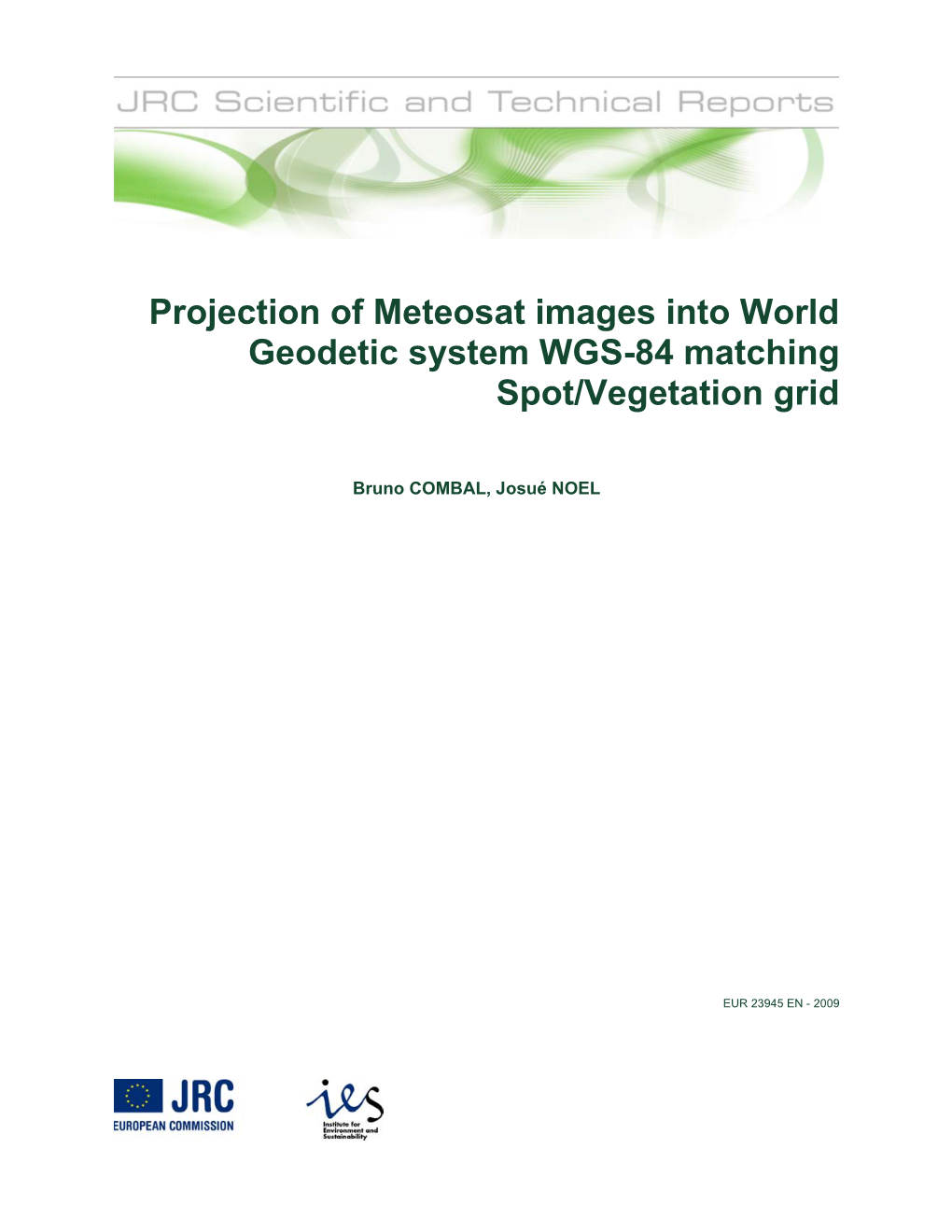 Projection of Meteosat Images Into World Geodetic System WGS-84 Matching Spot/Vegetation Grid