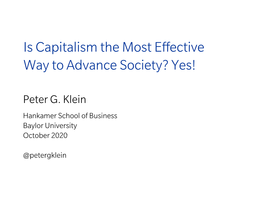 Is Capitalism the Most Effective Way to Advance Society? Yes!