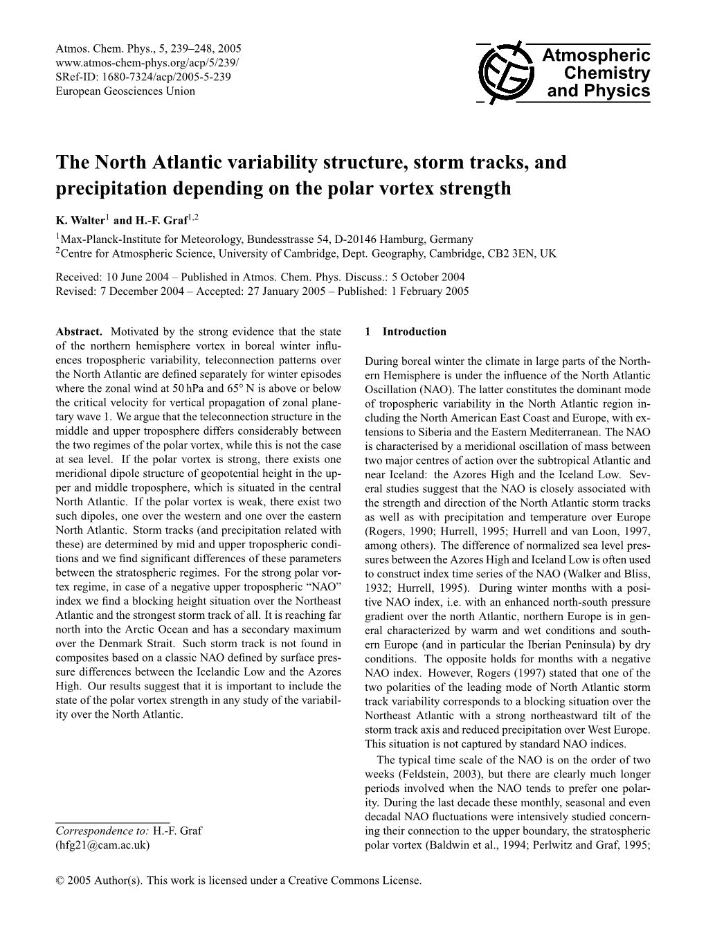 The North Atlantic Variability Structure, Storm Tracks, and Precipitation Depending on the Polar Vortex Strength