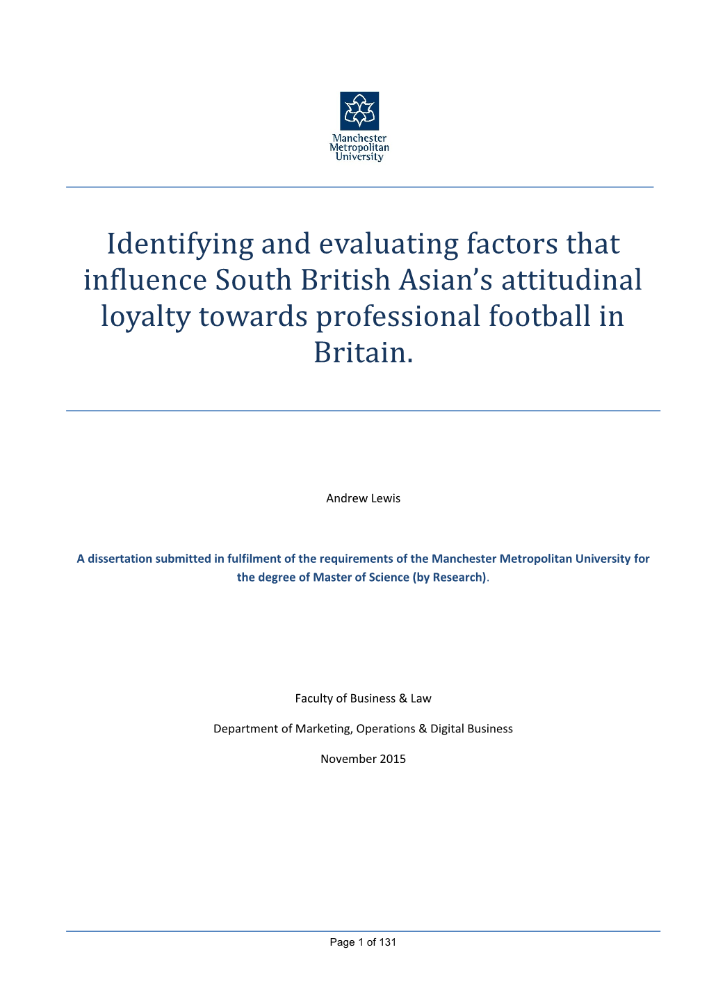 Identifying and Evaluating Factors That Influence South British Asian's Attitudinal Loyalty Towards Professional Football in B