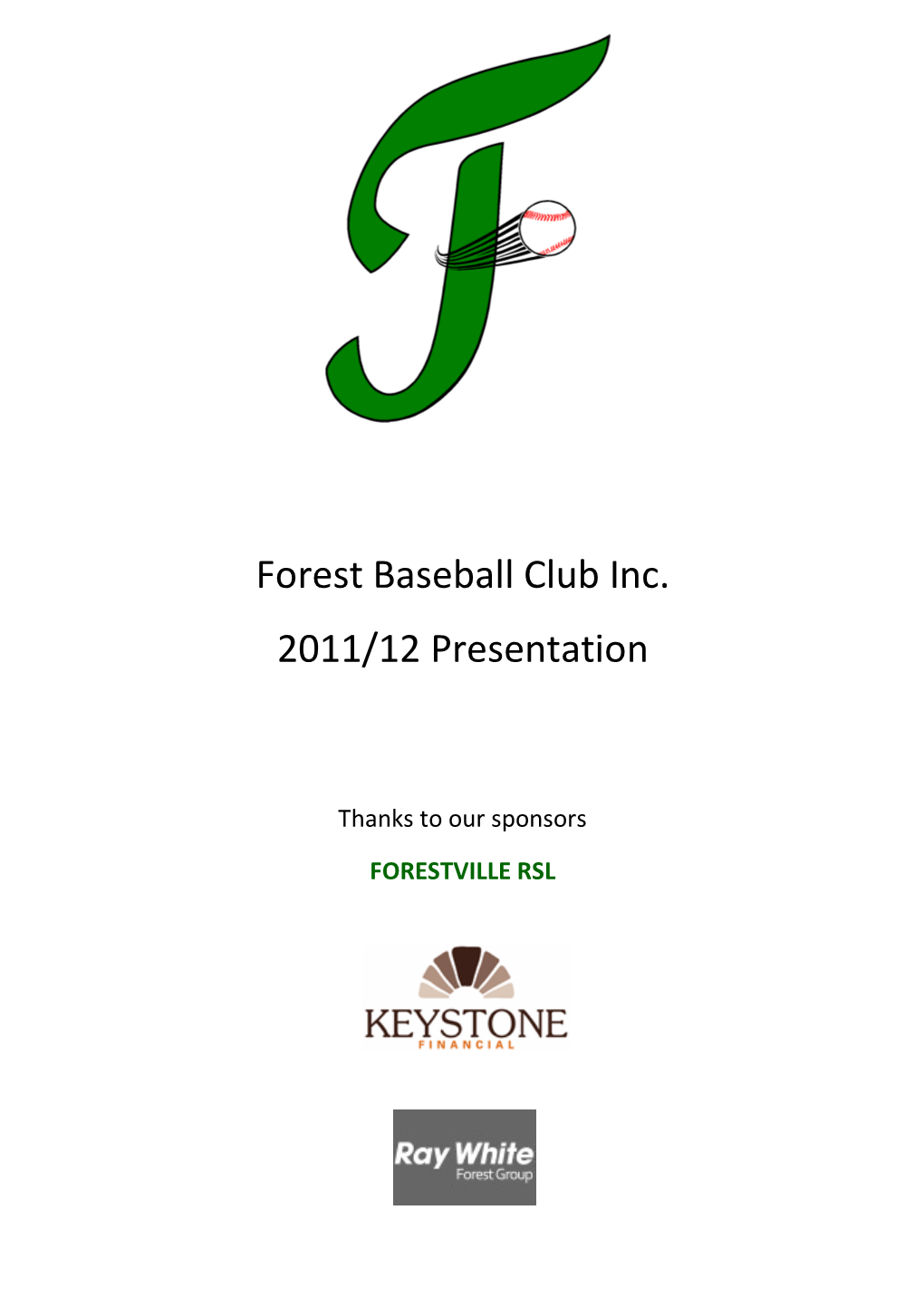 Forest Baseball Club Inc. 2011/12 Presentation