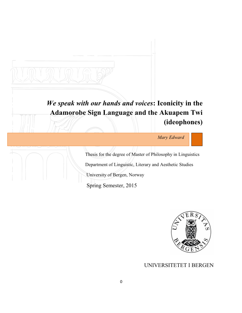 Iconicity in the Adamorobe Sign Language and the Akuapem Twi (Ideophones)