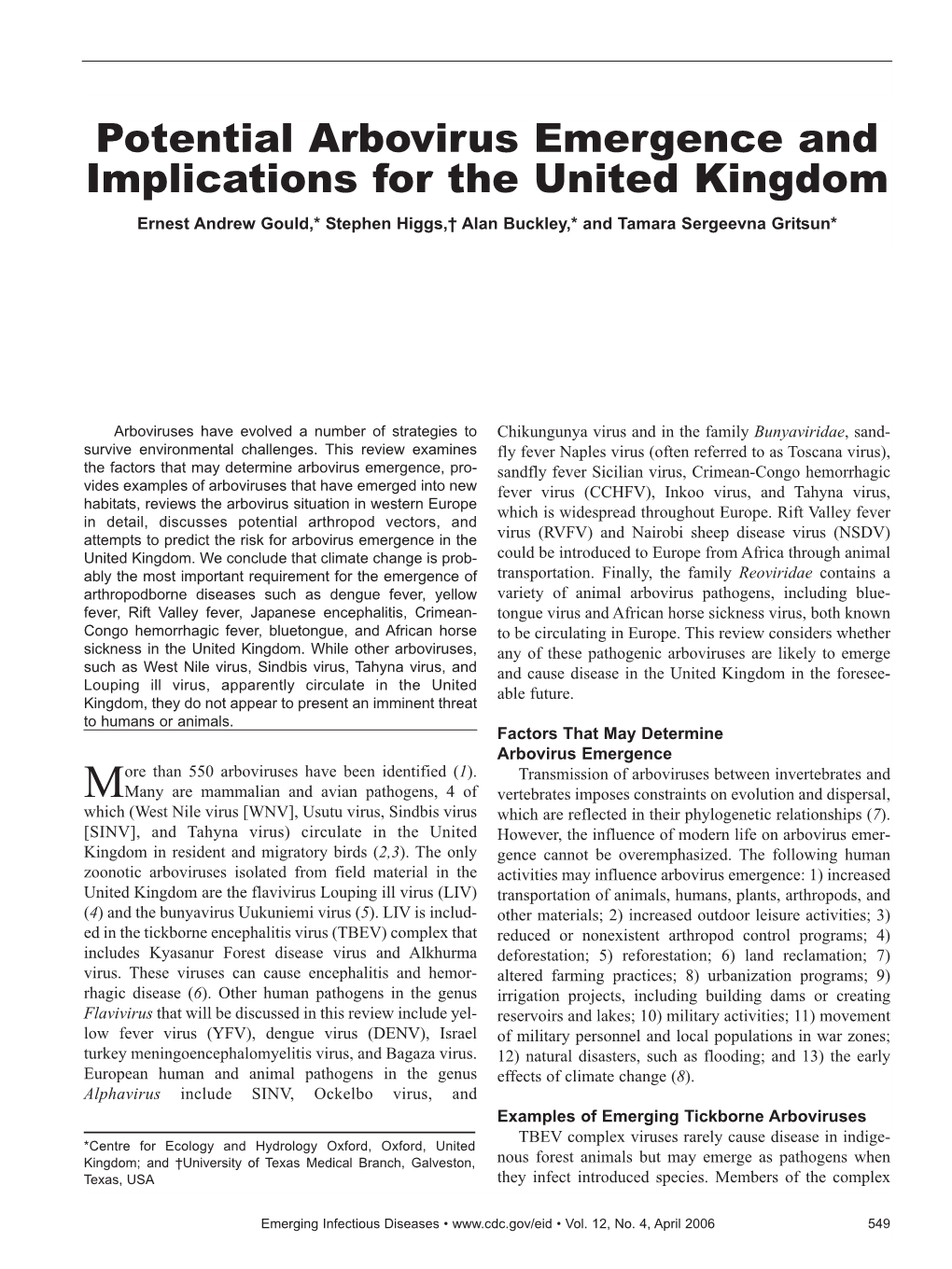 Potential Arbovirus Emergence and Implications for the United Kingdom Ernest Andrew Gould,* Stephen Higgs,† Alan Buckley,* and Tamara Sergeevna Gritsun*