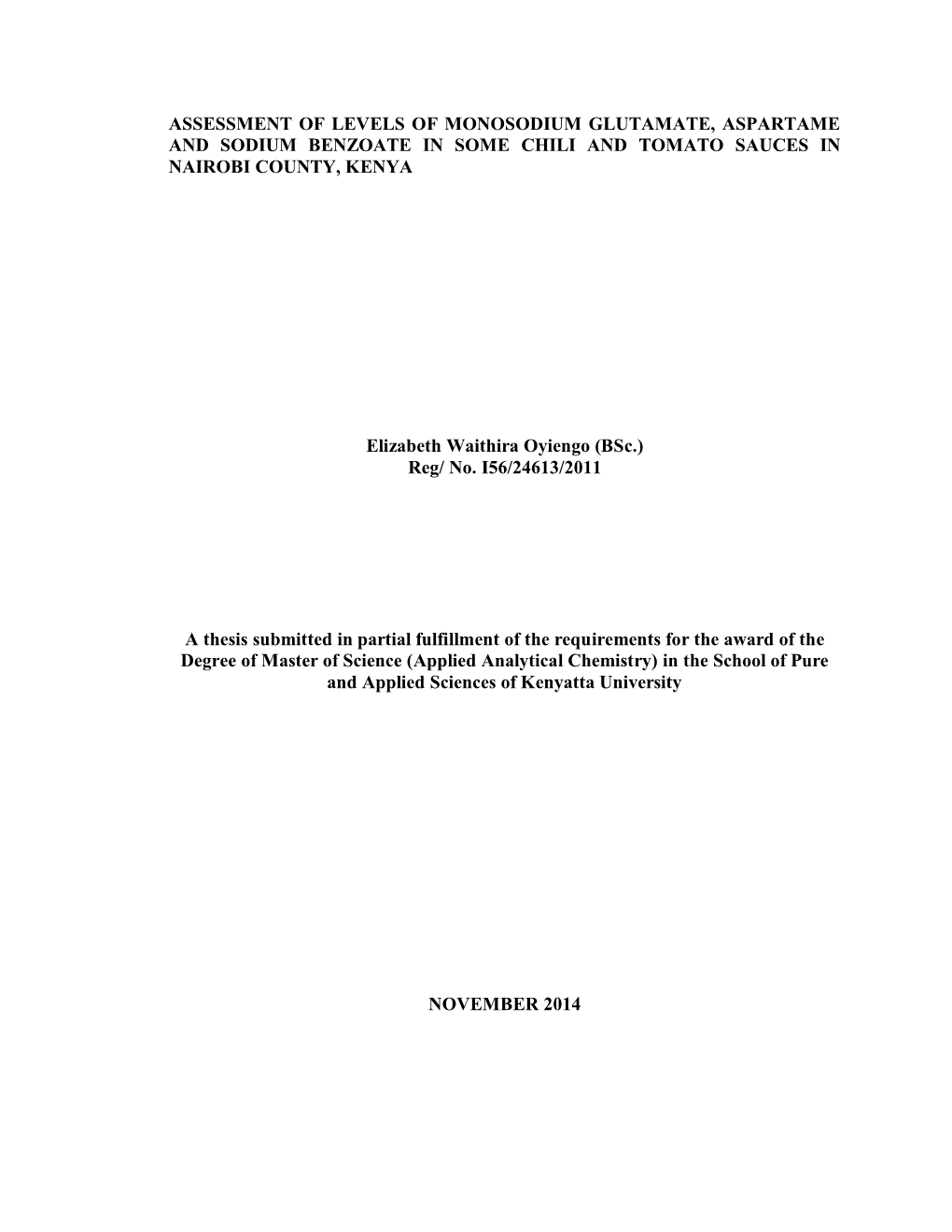 Assessment of Levels of Monosodium Glutamate, Aspartame and Sodium Benzoate in Some Chili and Tomato Sauces in Nairobi County, Kenya