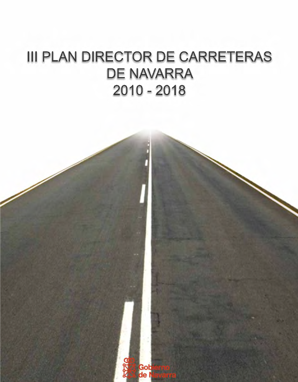 III Plan Director De Carreteras, 2010-2018, La Situación De La Red De Ca- Rreteras De Navarra Será La Siguiente