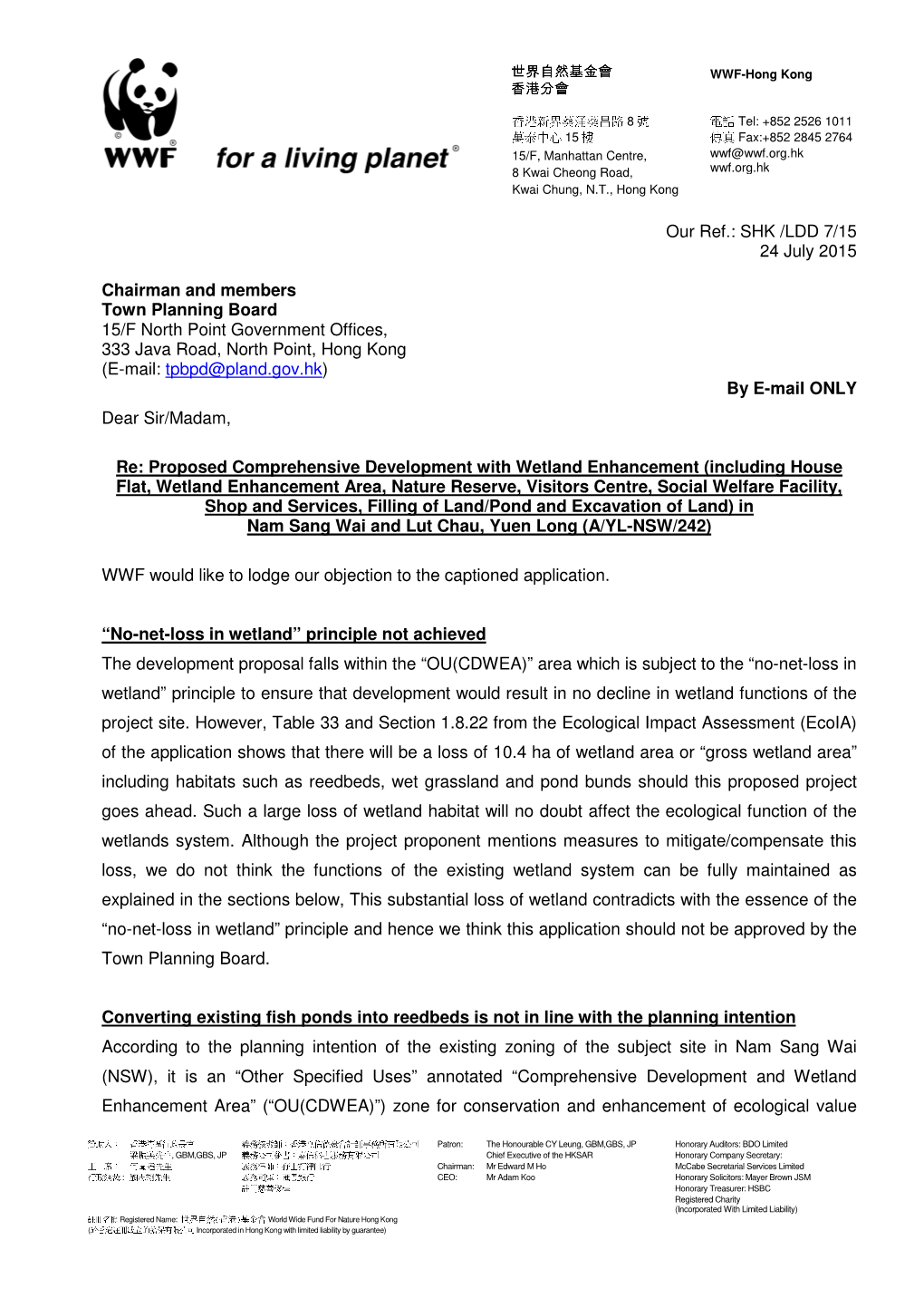 Our Ref.: SHK /LDD 7/15 24 July 2015 Chairman and Members Town Planning Board 15/F North Point Government Offices, 333 Java Road