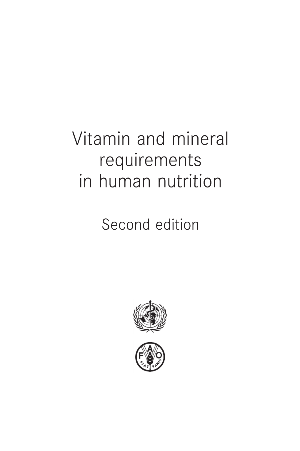 Vitamin and Mineral Requirements in Human Nutrition