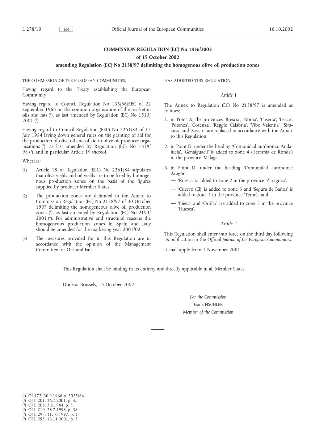 COMMISSION REGULATION (EC) No 1836/2002 of 15 October 2002 Amending Regulation (EC) No 2138/97 Delimiting the Homogenous Olive Oil Production Zones