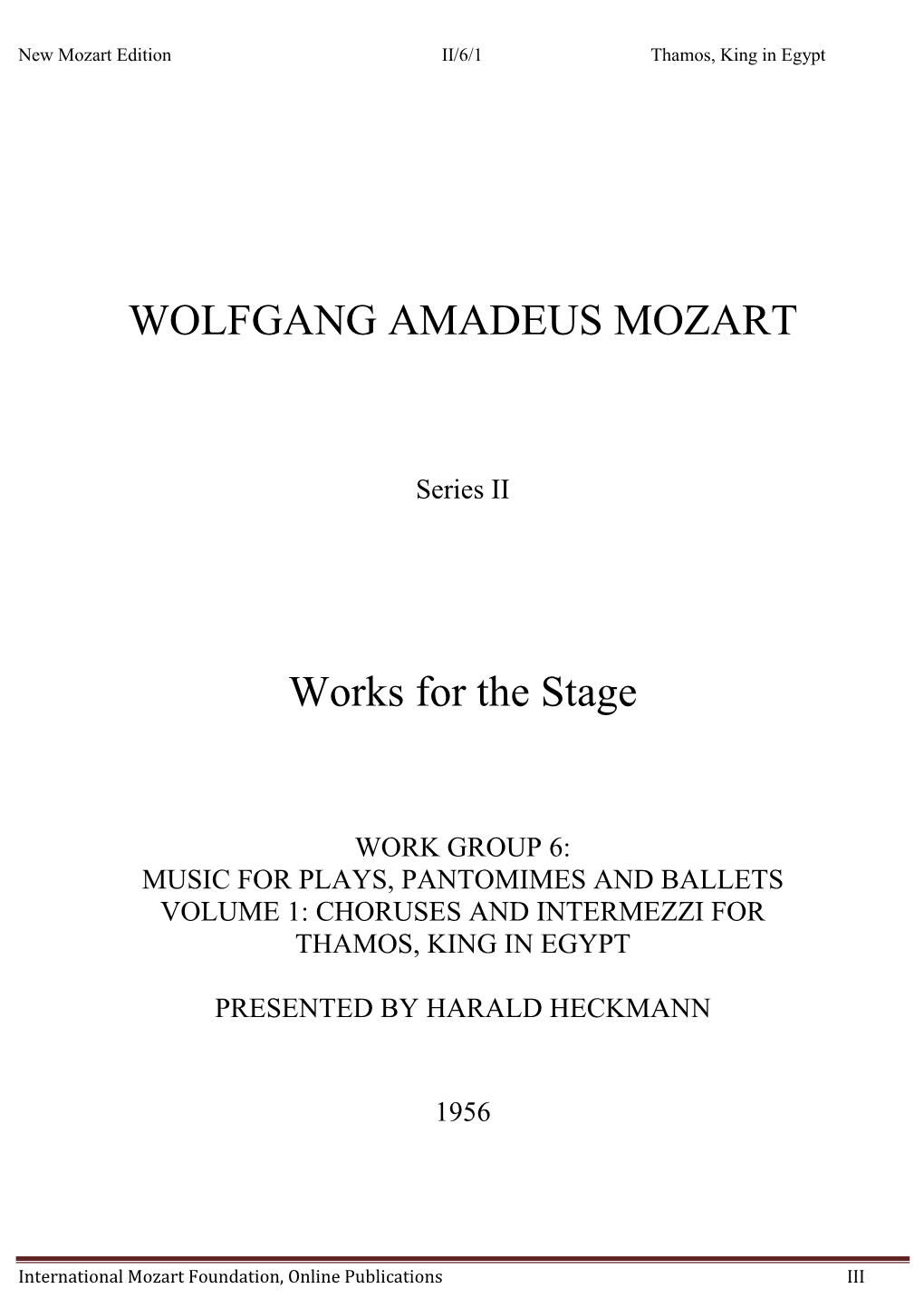 WOLFGANG AMADEUS MOZART Works for the Stage