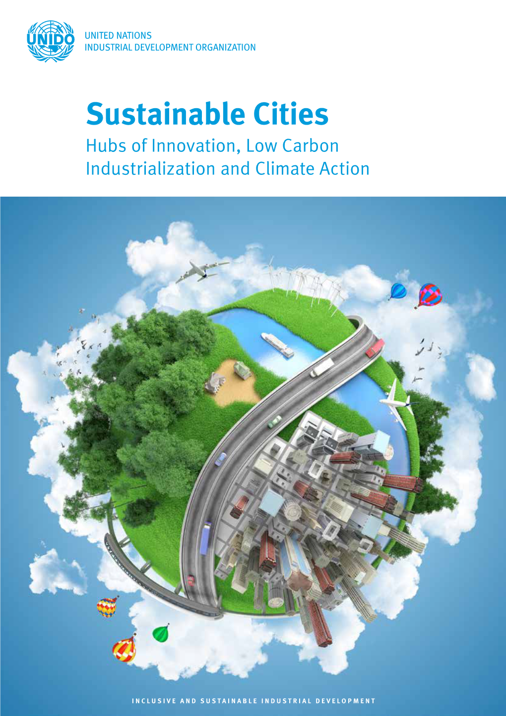 Sustainable Cities Hubs of Innovation, Low Carbon Industrialization and Climate Action