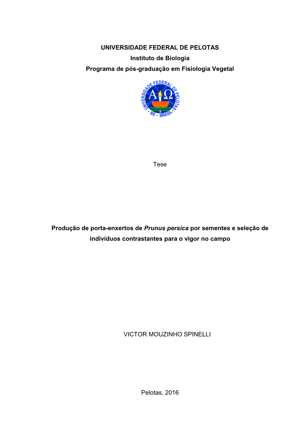 UNIVERSIDADE FEDERAL DE PELOTAS Instituto De Biologia Programa De Pós-Graduação Em Fisiologia Vegetal