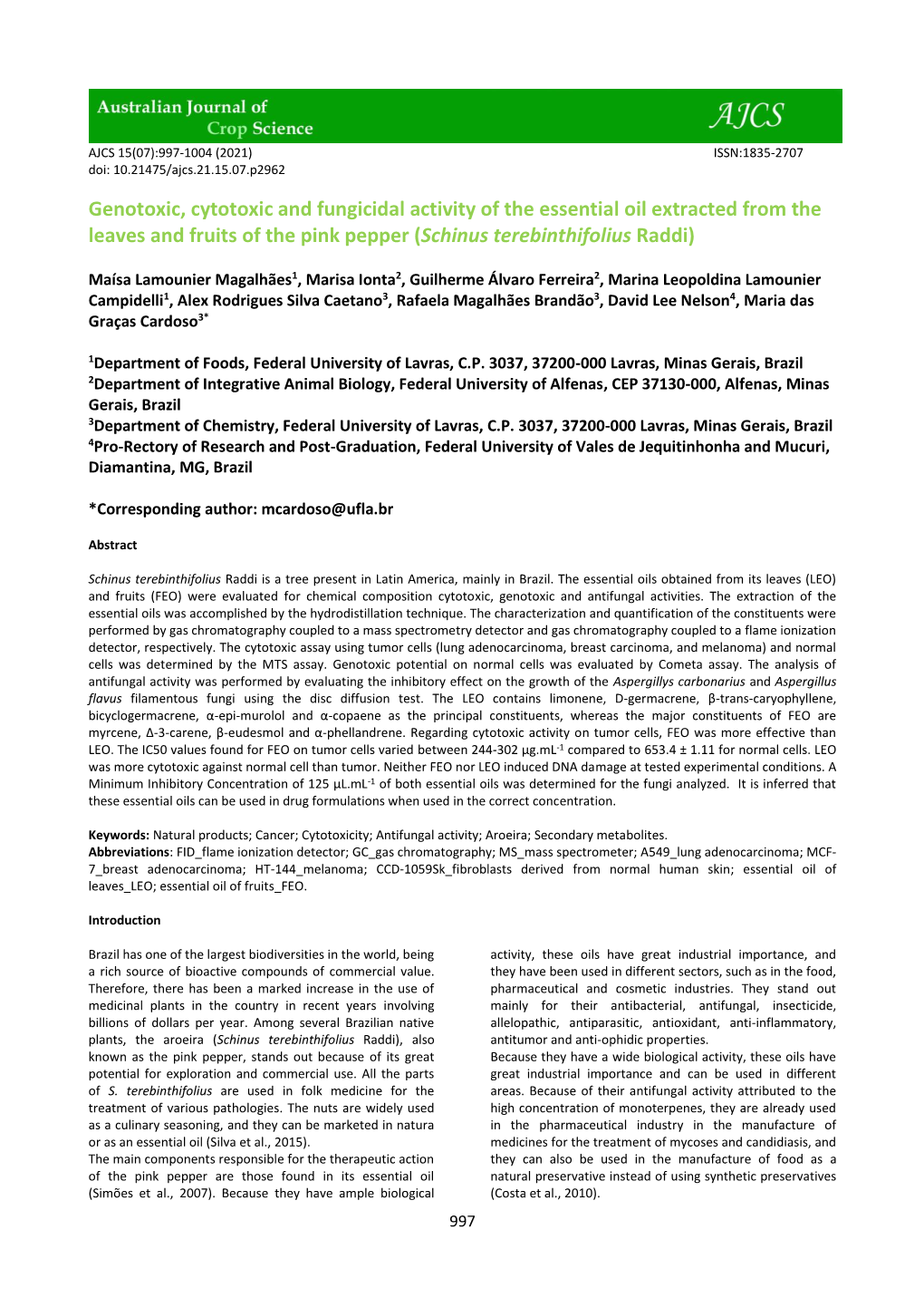 Genotoxic, Cytotoxic and Fungicidal Activity of the Essential Oil Extracted from the Leaves and Fruits of the Pink Pepper (Schinus Terebinthifolius Raddi)