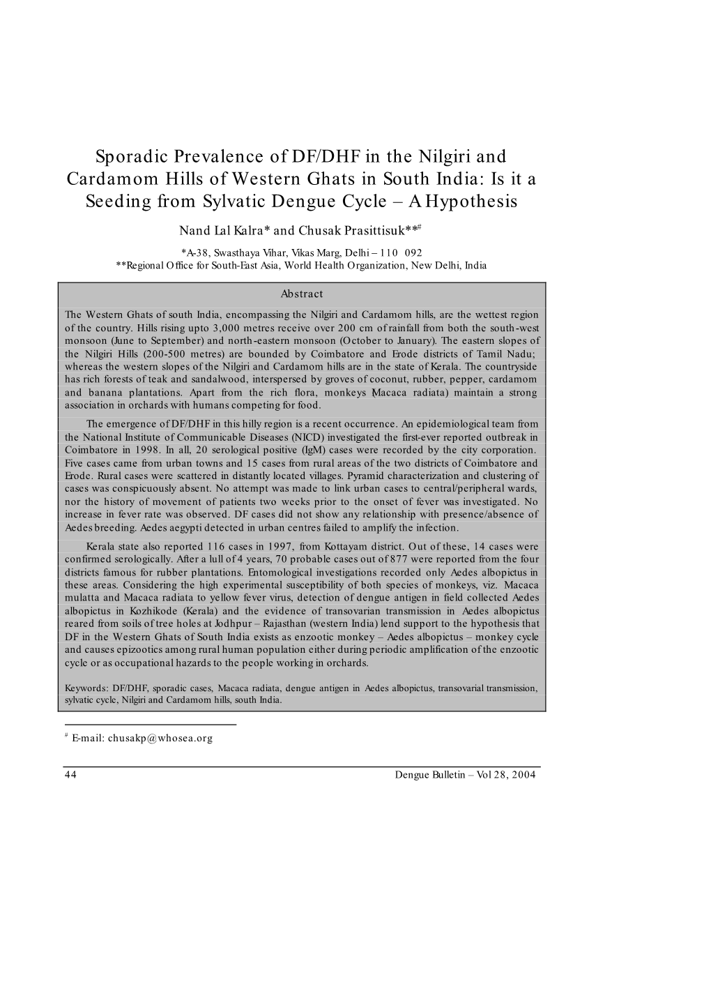 Sporadic Prevalence of DF/DHF in the Nilgiri and Cardamom