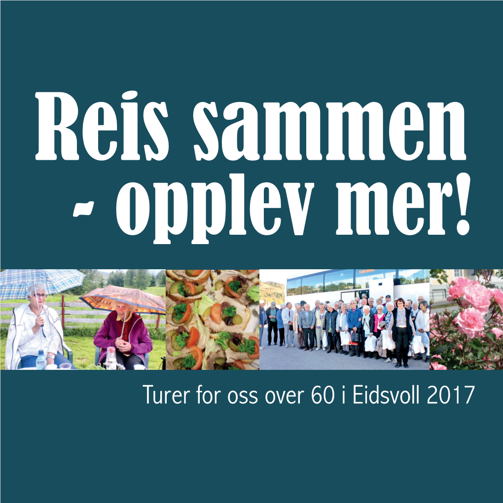 Turer for Oss Over 60 I Eidsvoll 2017 Tursamarbeid I Eidsvoll