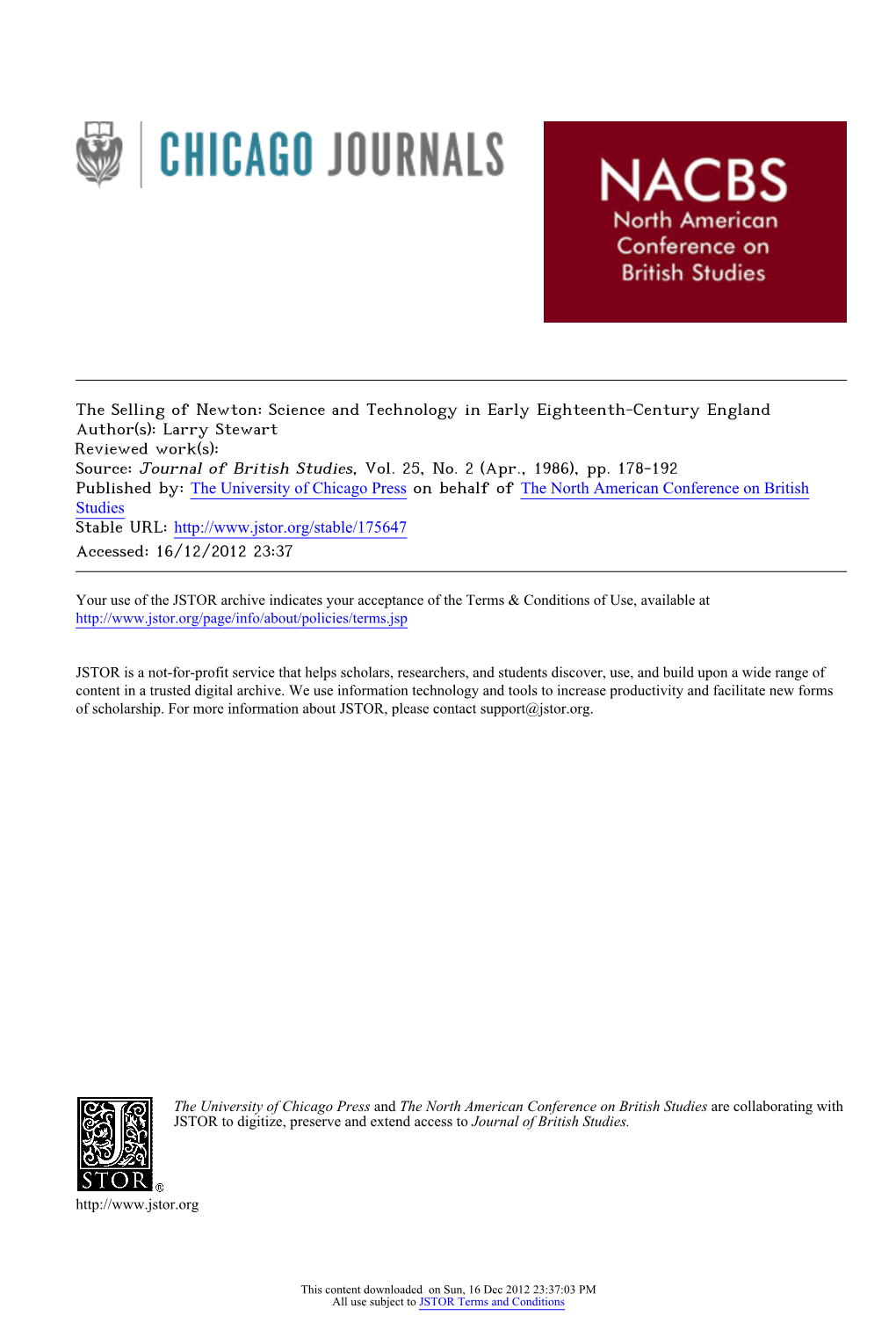 The Selling of Newton: Science and Technology in Early Eighteenth-Century England Author(S): Larry Stewart Reviewed Work(S): Source: Journal of British Studies, Vol