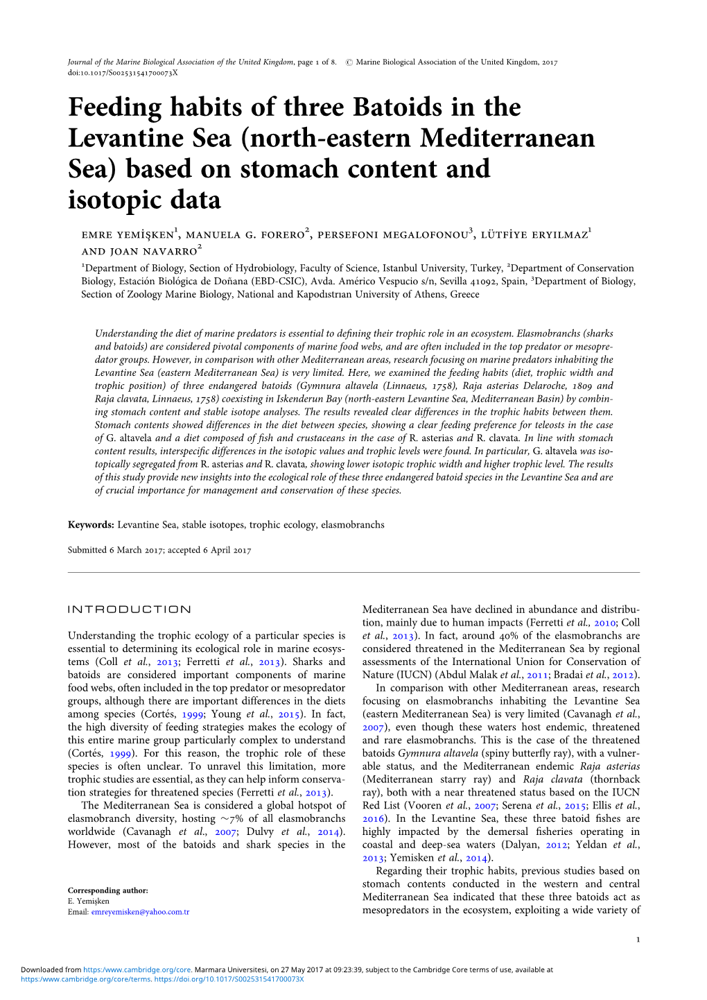 Feeding Habits of Three Batoids in the Levantine Sea (North-Eastern Mediterranean Sea) Based on Stomach Content and Isotopic Data Emre Yemi‹S‚Ken1, Manuela G