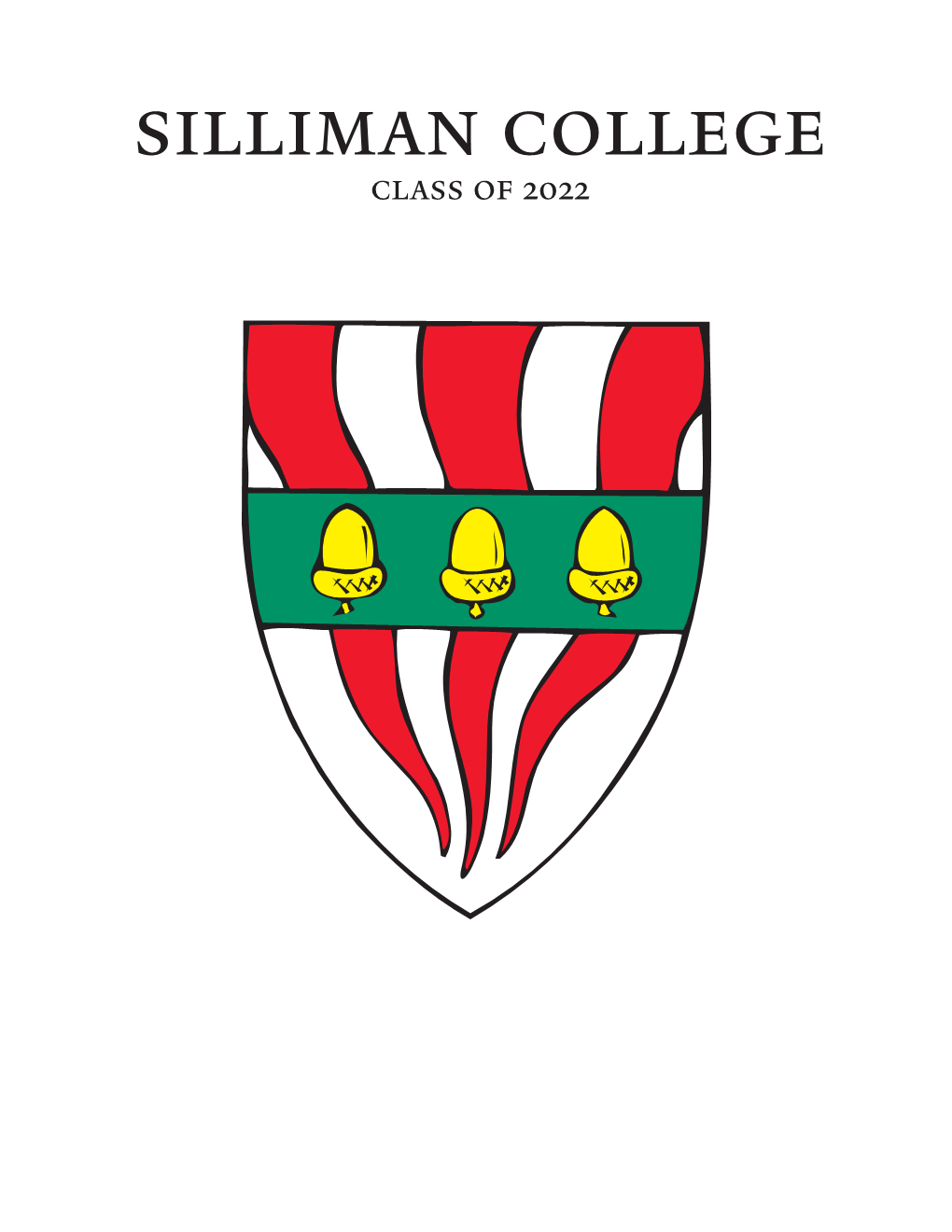 Class of 2022 Class of 2022 Welcome to Silliman!