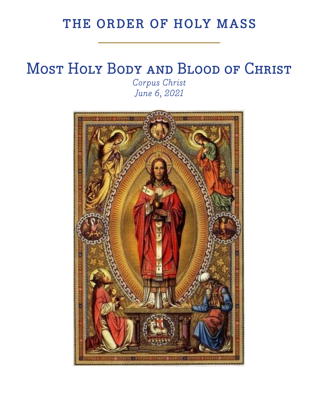 Most Holy Body and Blood of Christ Corpus Christ June 6, 2021 Welcome to St