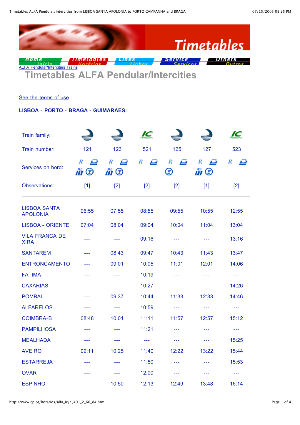Timetables ALFA Pendular/Intercities from LISBOA SANTA APOLONIA to PORTO CAMPANHA and BRAGA 07/15/2005 05:25 PM