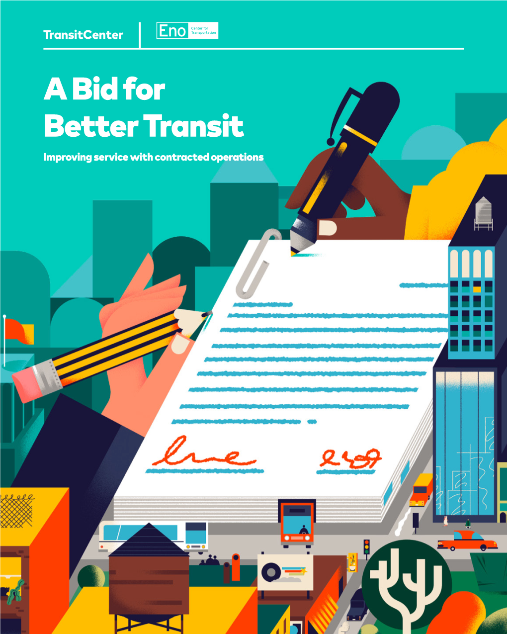 A Bid for Better Transit Improving Service with Contracted Operations Transitcenter Is a Foundation That Works to Improve Urban Mobility