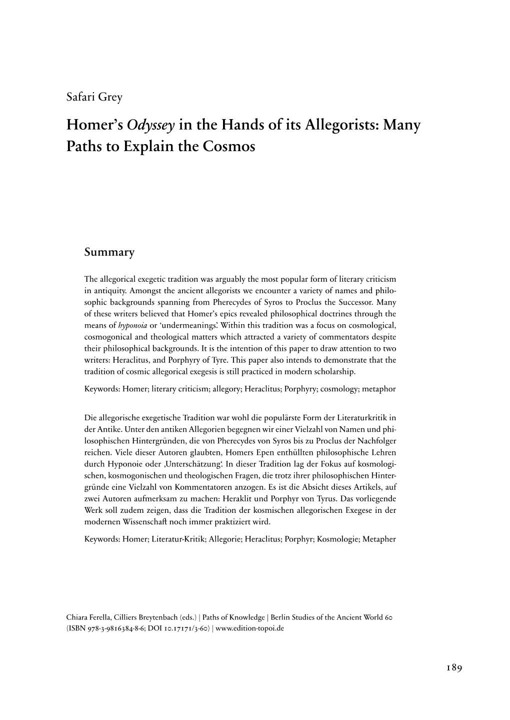 Homer's Odyssey in the Hands of Its Allegorists: Many Paths to Explain the Cosmos