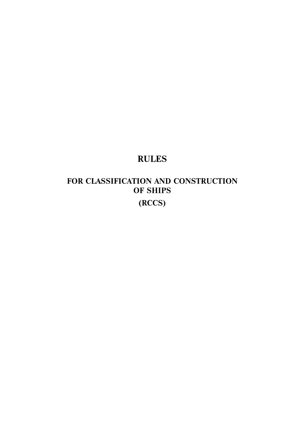 For Classification and Construction of Ships (Rccs)