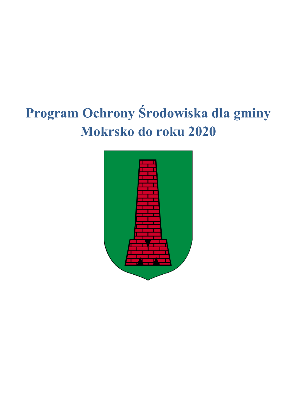 Program Ochrony Środow Mokrsko Ogram Ochrony Środowiska Dla