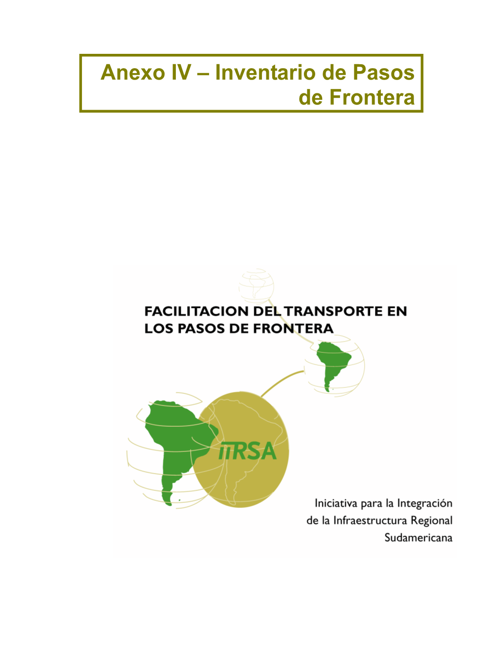 Anexo IV – Inventario De Pasos De Frontera Anexo IV - Inventario De Pasos De Frontera