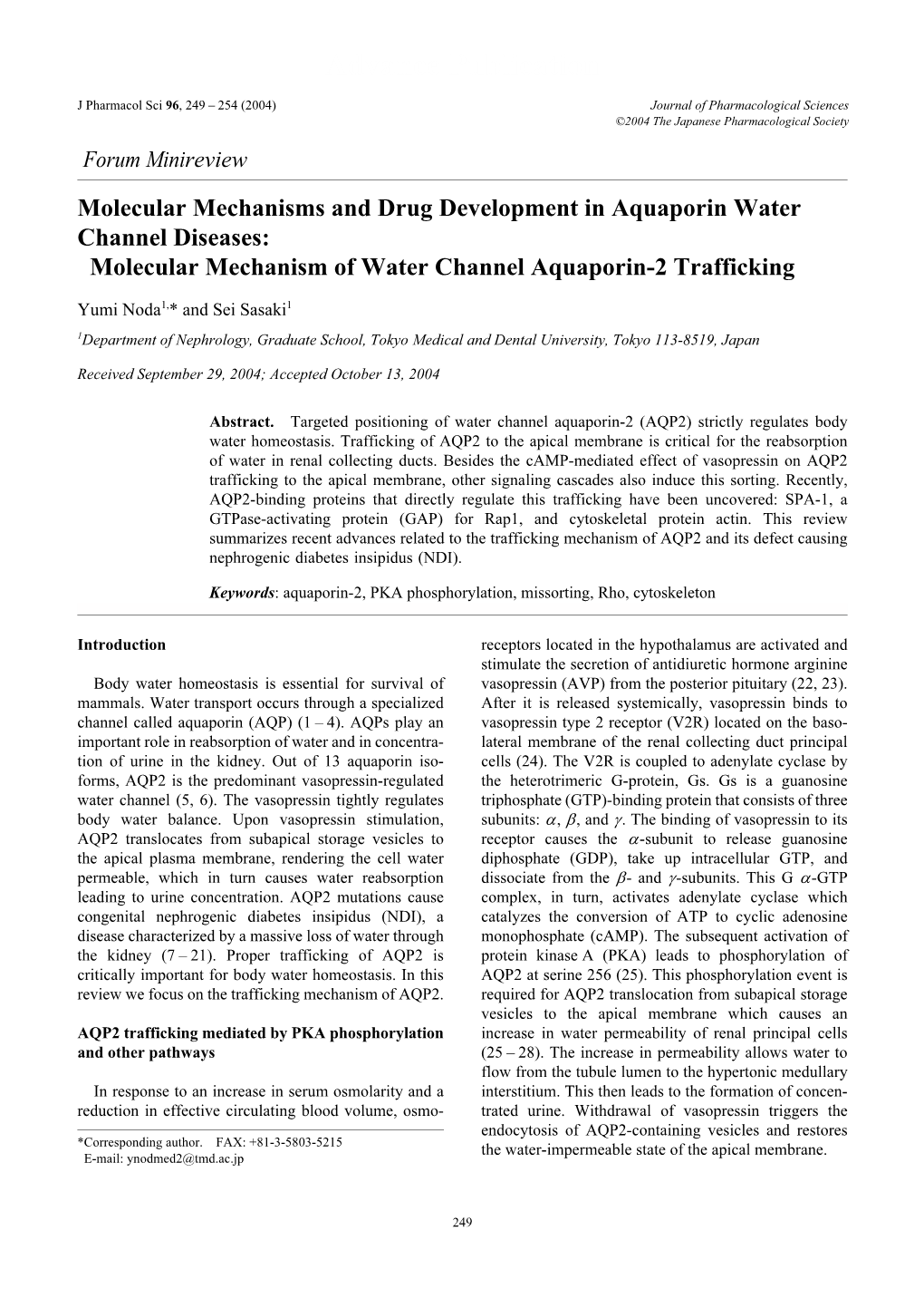 Molecular Mechanism of Water Channel Aquaporin-2 Trafficking Yumi Noda1,* and Sei Sasaki1