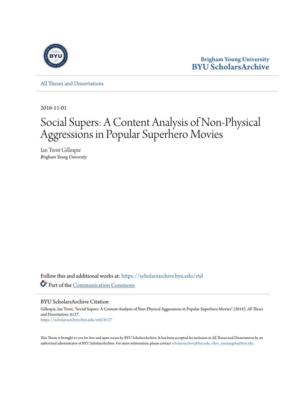 A Content Analysis of Non-Physical Aggressions in Popular Superhero Movies Ian Trent Gillespie Brigham Young University