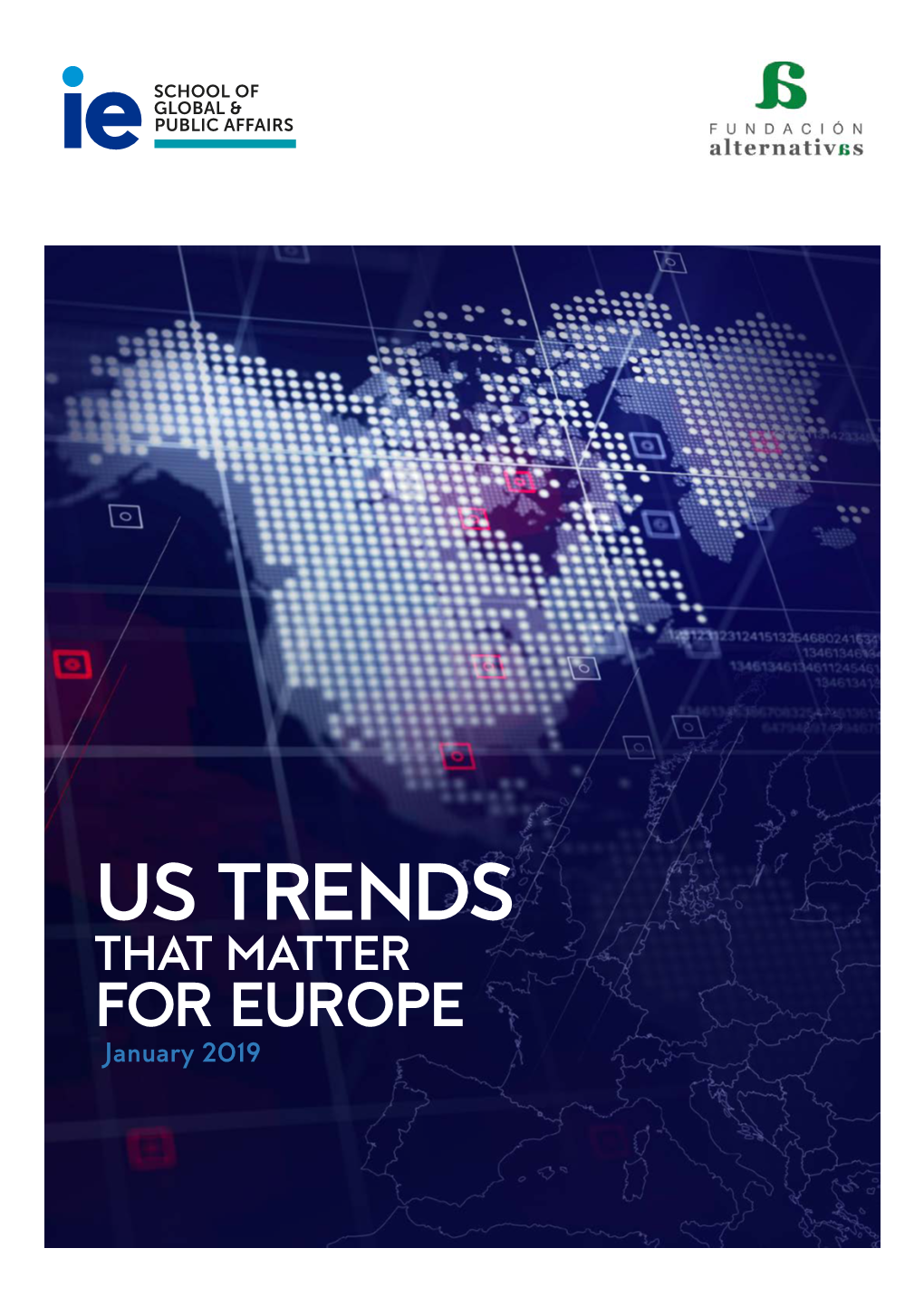 US TRENDS THAT MATTER for EUROPE January 2019 US Trends That Matter for Europe January 2019