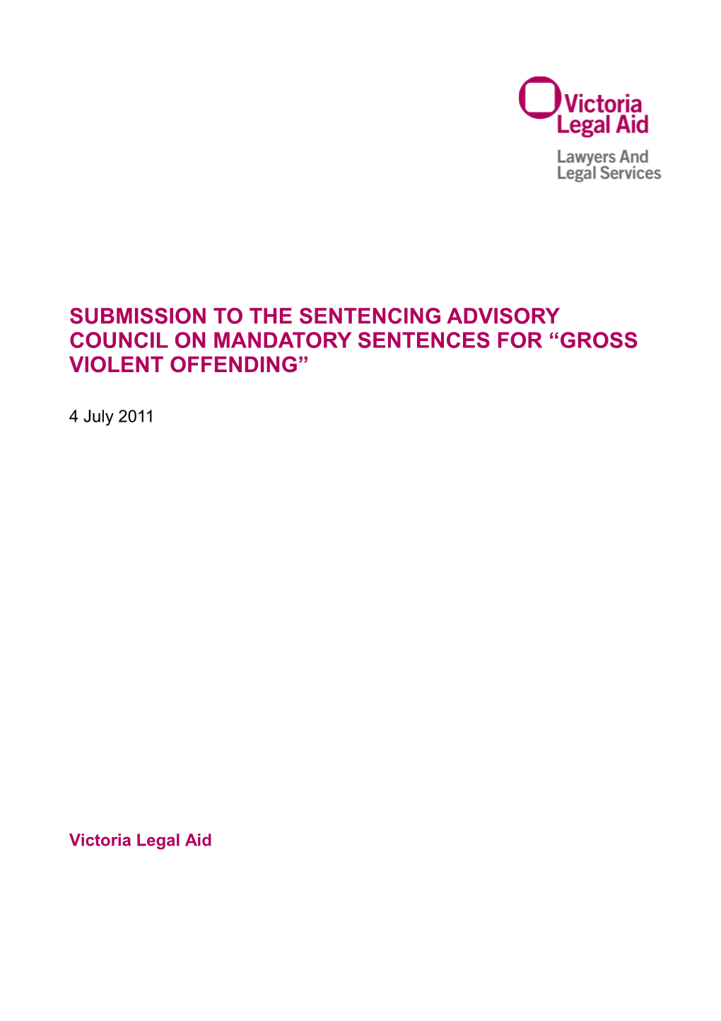 Submission to the Sentencing Advisory Council on Mandatory Sentences for Gross Violent